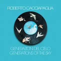 Generazioni del cielo (Digitally Remastered at Abbey Road Studios, London 2000) by Roberto Cacciapaglia album reviews, ratings, credits