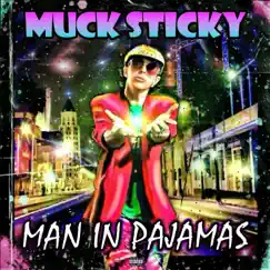 Man in Pajamas by Muck Sticky album reviews, ratings, credits