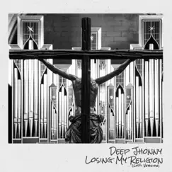 Losing My Religion (Lofi Version) - Single by Deep Jhonny album reviews, ratings, credits