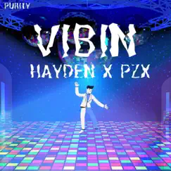 VIBIN (feat. PZX) - Single by Hayden Headley album reviews, ratings, credits