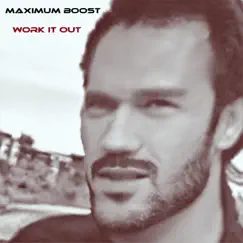 Work It Out - Single by MaXimum Boost album reviews, ratings, credits