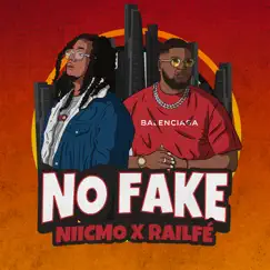 No Fake - Single by Railfé & Niicmo album reviews, ratings, credits