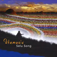 Selu Song (feat. Naomi Louise Warne, Brian Vibberts, Jeff Oster & Gabe Deibel) - Single by Ukamusic album reviews, ratings, credits