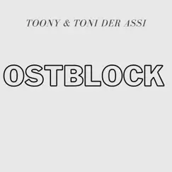 Ostblock - Single by Toony & Toni der Assi album reviews, ratings, credits