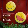 Cheek To Cheek (feat. Jordan~Jay) - Single album lyrics, reviews, download
