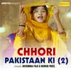 Chori Pakistan Ki 2 - Single album lyrics, reviews, download