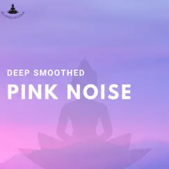 Deep Smoothed Pink Noise and Violin & Cello by Relaxing Buddha album reviews, ratings, credits