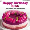 Happy Birthday Ritik - Single album lyrics, reviews, download