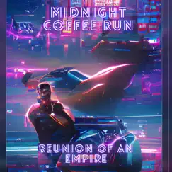 Midnight Coffee Run - Single by Reunion of an Empire album reviews, ratings, credits