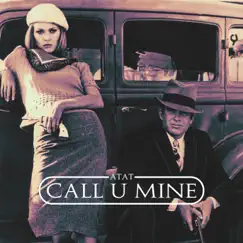 Call U Mine - Single by Atat album reviews, ratings, credits