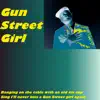 Gun Street Girl - Single album lyrics, reviews, download