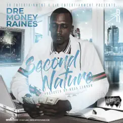 Second Nature (ReRelease) by Dre Money Raines album reviews, ratings, credits