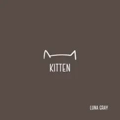 Kitten - Single by Luna Gray album reviews, ratings, credits
