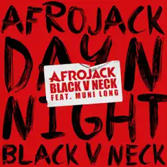 Day N Night (feat. Muni Long) - Single by Afrojack & Black V Neck album reviews, ratings, credits