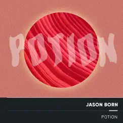 Potion (Electro Acoustic Mix) - Single by Jason Born album reviews, ratings, credits