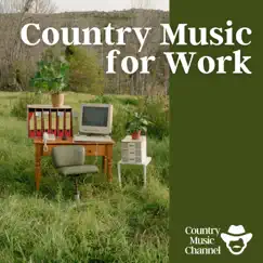Country Music for Work by Country Music Channel album reviews, ratings, credits