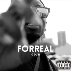 Forreal - Single by G DUBS album reviews, ratings, credits