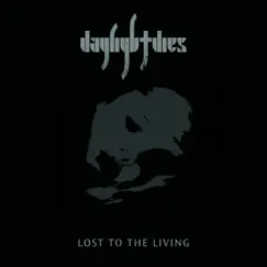 Lost To the Living by Daylight Dies album reviews, ratings, credits