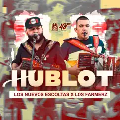 Hublot - Single by Los Farmerz & Los Nuevos Escoltas album reviews, ratings, credits