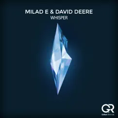Whisper - Single by Milad E & David Deere album reviews, ratings, credits
