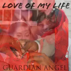 Love of My Life (Guardian Angel) - Single by Tamen Hade album reviews, ratings, credits