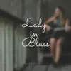 Lady in Blues album lyrics, reviews, download