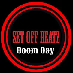 Doom Day - Single by Set Off Beatz album reviews, ratings, credits