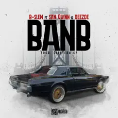 BANB (feat. San Quinn & DeeZoe) - Single by B-Slew album reviews, ratings, credits