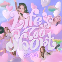 Life's Too Short - Single by Aespa album reviews, ratings, credits