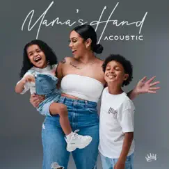 Mama's Hand (Acoustic) - Single by Queen Naija album reviews, ratings, credits