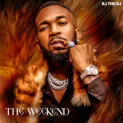 The Weekend - EP by Rj The Dj album reviews, ratings, credits