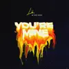 You're Mine - Single album lyrics, reviews, download