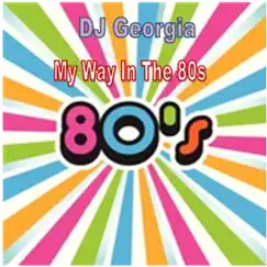 My Way In the 80s Song Lyrics