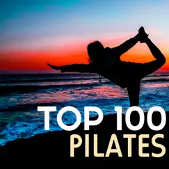 Top 100 Pilates - Vinyasa Flow Yoga Peaceful Sounds, Chill Music for Power Pilates by Yoga Workout Music in Mind album reviews, ratings, credits