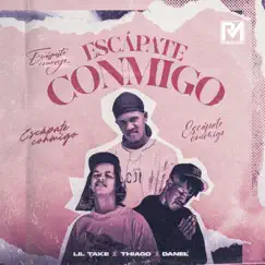 Escápate Conmigo - Single by Lil Take, Thiago, Danel & La 24seven album reviews, ratings, credits