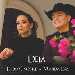 Deja (feat. Majida Issa) - Single by Jhon Onofre & Majida Issa album reviews, ratings, credits