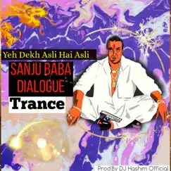 Yeh Dekh Asli Hain Asli - Vaastav Dialogue Trance (Original Mixed) - Single by DJ Hashim Official album reviews, ratings, credits