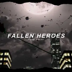 Fallen Heroes - Single by Yung Vanse album reviews, ratings, credits