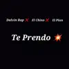 Te Prendo (feat. El Chino & El Plan) - Single album lyrics, reviews, download