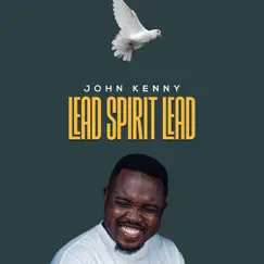 Lead Spirit Lead - Single by John Kenny album reviews, ratings, credits