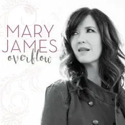 Overflow by Mary James album reviews, ratings, credits
