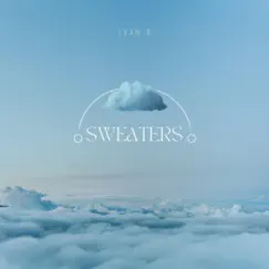 Sweaters - Single by Ivan B album reviews, ratings, credits