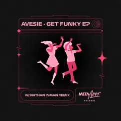 Get Funky (Nathan Inman Remix) Song Lyrics