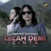 Lelah Demi Cinta (feat. Yaya Nadila) - Single album lyrics, reviews, download