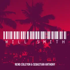 Will Smith - Single by Reno Coleyon & SEBASTIAN ANTHONY album reviews, ratings, credits
