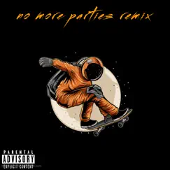 No More Parties (Remix) Song Lyrics