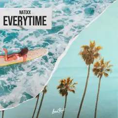 Everytime - Single by Natixx album reviews, ratings, credits