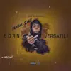 Born Versatile album lyrics, reviews, download