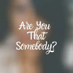 Are You That Somebody? (Instrumental Version) Song Lyrics