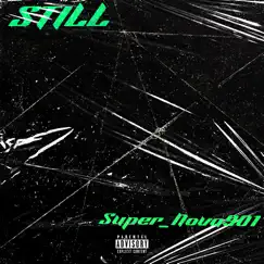 Still - Single by Super Nova901 album reviews, ratings, credits